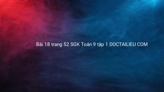 Bài 18 trang 52 SGK Toán 9 tập 1 DOCTAILIEU COM