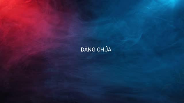 DÂNG CHÚA